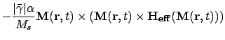 $\displaystyle - {\vert\bar\gamma\vert\alpha \over M_s}\ensuremath{\mathbf{M}}(\...
...remath{\mathbf{H_{eff}}}(\ensuremath{\mathbf{M}}(\ensuremath{\mathbf{r}},{t})))$