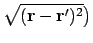$\displaystyle \sqrt{(\ensuremath{\mathbf{r}}-\ensuremath{\mathbf{r}}')^2}\bigr)$