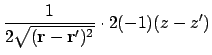 $\displaystyle {1 \over {2 \sqrt{(\ensuremath{\mathbf{r}}-\ensuremath{\mathbf{r}}')^2}}}\cdot{2(-1)(z-z')}$