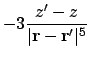 $\displaystyle -3 {z'-z \over \vert\ensuremath{\mathbf{r}} - \ensuremath{\mathbf{r}}'\vert^5}$