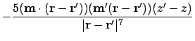 $\displaystyle - { 5 (\ensuremath{\mathbf{m}} \cdot (\ensuremath{\mathbf{r}} - \...
...'))(z'-z) \over \vert\ensuremath{\mathbf{r}} - \ensuremath{\mathbf{r}}'\vert^7}$
