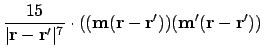 $\displaystyle {15 \over \vert\ensuremath{\mathbf{r}}-\ensuremath{\mathbf{r}}'\v...
...'))(\ensuremath{\mathbf{m}}'(\ensuremath{\mathbf{r}}-\ensuremath{\mathbf{r}}'))$