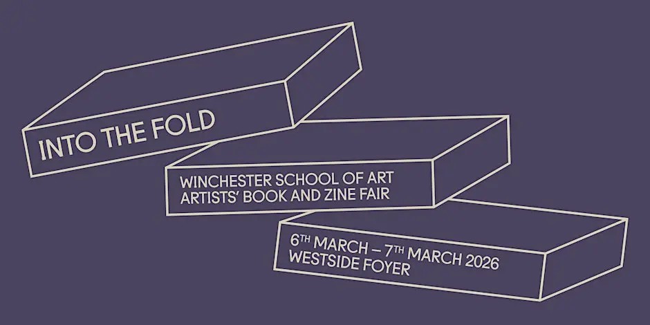 A purple poster features three outlined rectangular shapes arranged at angles, each containing event text. The shapes display details for “Into the Fold,” the Winchester School of Art Artists’ Book and Zine Fair, taking place 6–7 March 2026 in the Westside Foyer.