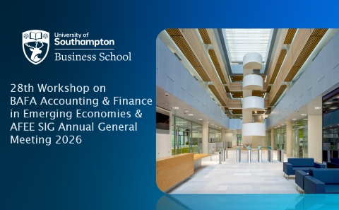 University of Southampton Hosts International Workshop on Accounting and Finance in Emerging Economies