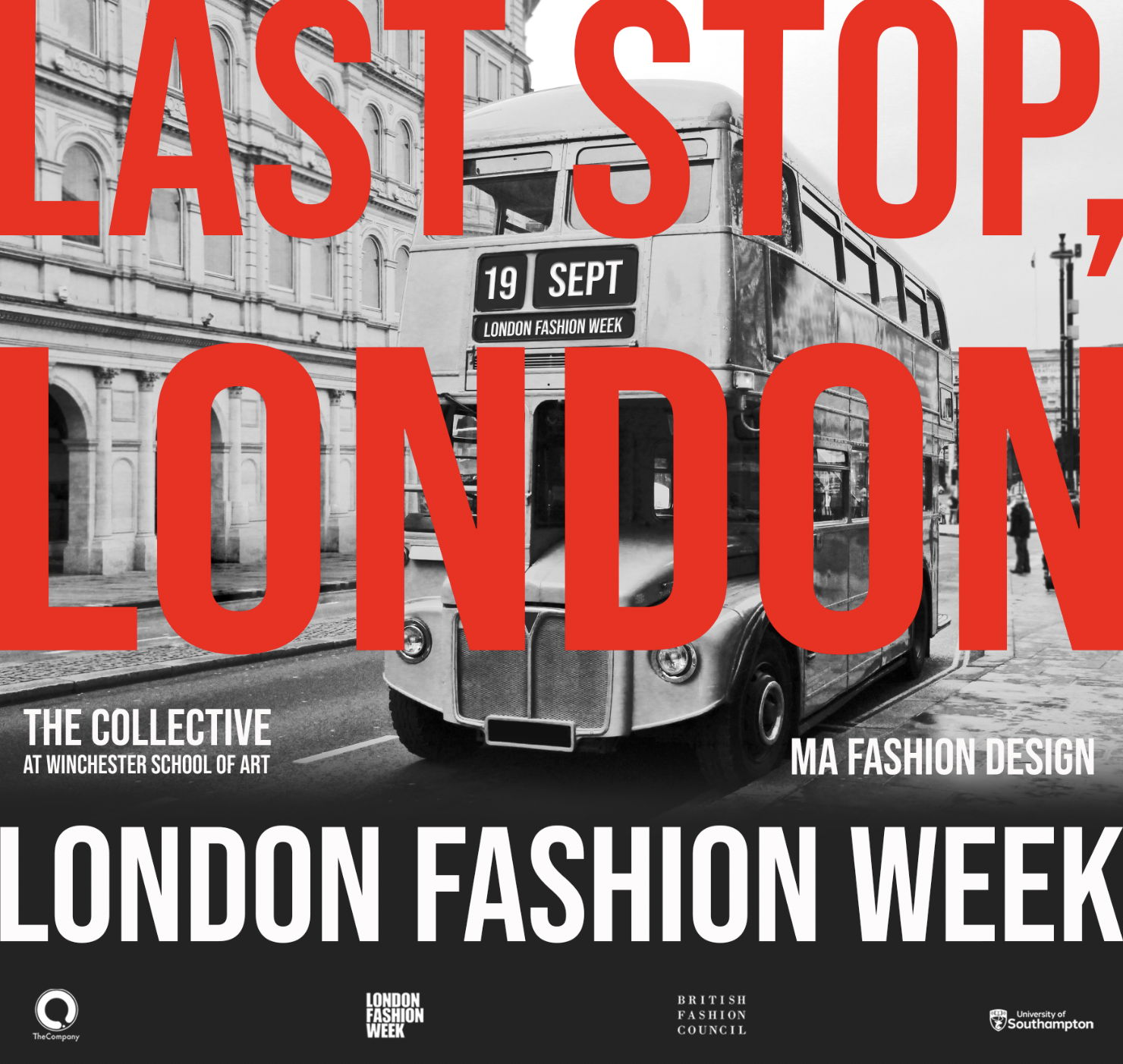 A promotional poster for London Fashion Week features a black-and-white image of a vintage double-decker bus with bold red text reading 'LAST STOP, LONDON.' The right side includes information about The Collective at Winchester School of Art and their 2025 catwalk presentation.