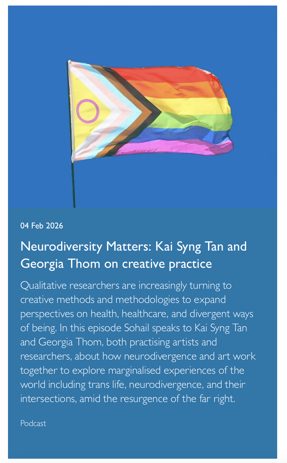 A brightly coloured Progress Pride flag waves against a clear blue sky. Below it is a teal text panel promoting a podcast episode titled “Neurodiversity Matters,” featuring Kai Syng Tan and Georgia Thom discussing creative practice and neurodivergence.