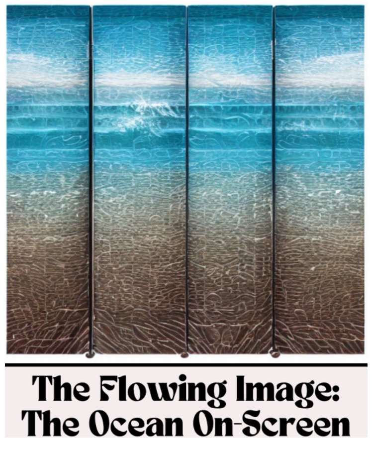 A poster with the title ’The Flowing Image: The Ocean On Screen.’ The image shows a sandy beach in the foreground. Waves can be seen under a blue sky. The image is painted and divided into four panels and it has a cracked appearance.