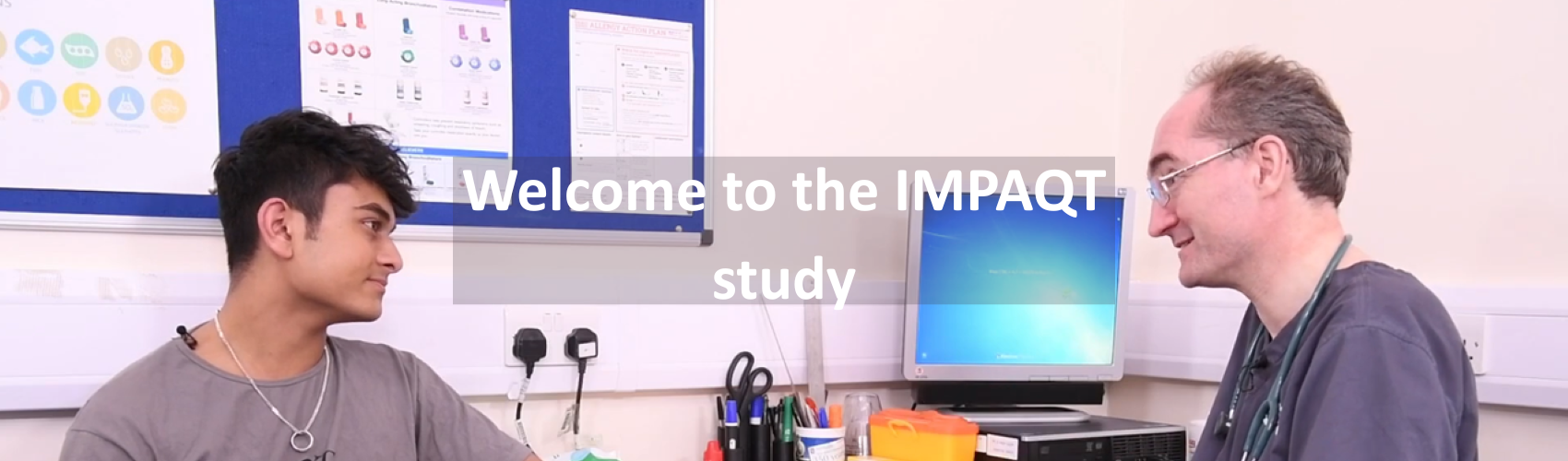 Behind the text "welcome to the IMPAQT study", A doctor talks to a teenager 