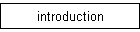introduction