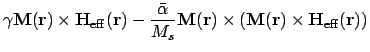 $\displaystyle \gamma\ensuremath{\mathbf{M}}(\ensuremath{\mathbf{r}})\times\ensu...
...thbf{r}})\times\ensuremath{\mathbf{H}}_{\mathrm{eff}}(\ensuremath{\mathbf{r}}))$