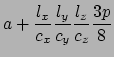 $\displaystyle a + {l_x \over c_x}{l_y \over c_y}{l_z \over c_z} {3p \over 8}$