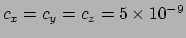 $ c_x = c_y = c_z = 5\times 10^{-9}$