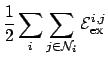 $\displaystyle {1 \over 2} \sum_i \sum_{j\in {\mathcal{N}_{i}}} \mathcal{E}^{i,j}_{\mathrm{ex}}$