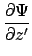 $\displaystyle {\partial \Psi \over \partial z'}$