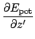 $\displaystyle {\partial E_{\mathrm{pot}} \over \partial z'}$