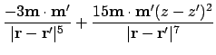 $\displaystyle {-3\ensuremath{\mathbf{m}}\cdot\ensuremath{\mathbf{m}}' \over \ve...
...}}'(z-z')^2 \over \vert\ensuremath{\mathbf{r}}-\ensuremath{\mathbf{r}}'\vert^7}$