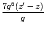 $\displaystyle {7g^6 (z' - z) \over g}$