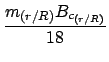 $\displaystyle { m_{(r/R)} B_{c_{(r/R)}} \over 18}$